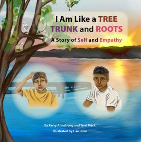 I Am Like a TREE: TRUNK and ROOTS - A Story of Self and Empathy-Strong Nations Publishing-Modern Rascals