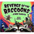 Revenge of the Raccoons-Owl Kids-Modern Rascals