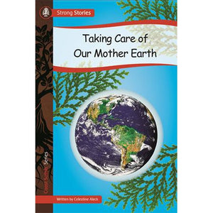 Strong Stories Coast Salish: Taking Care of Our Mother Earth-Strong Nations Publishing-Modern Rascals