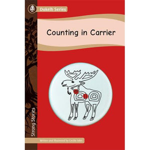 Strong Stories Dakelh: Counting in Carrier-Strong Nations Publishing-Modern Rascals