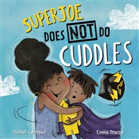 Super Joe Does Not Do Cuddles-Firefly Books-Modern Rascals