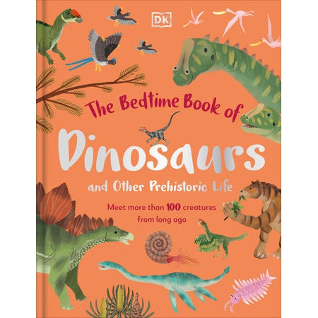 The Bedtime Book of Dinosaurs and Other Prehistoric Life - Meet More Than 100 Creatures From Long Ago-Penguin Random House-Modern Rascals