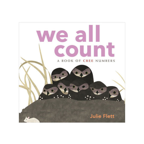 We All Count - a Book of Cree Numbers by Julie Flett-Garfinkel Publications Inc-Modern Rascals