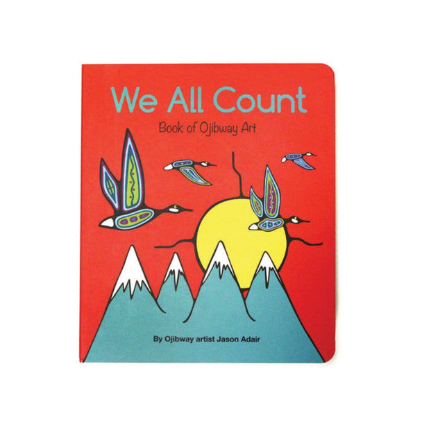 We All Count - a Book of Ojibway Art by Jason Adair-Garfinkel Publications Inc-Modern Rascals