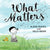 What Matters-Orca Book Publishers-Modern Rascals